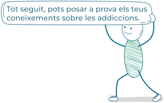 Prova els teus coneixements sobre adiccions Tot seguit, pots posar a prova els teus coneixements sobre els estigmes